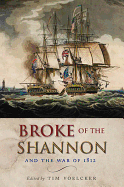 Broke of the Shannon and the War 1812