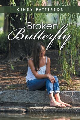 Broken Butterfly - Patterson, Cindy