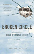 Broken Circle: The Dark Legacy of Indian Residential Schools: A Memoir
