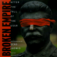 Broken Empire: After the Fall of the USSR