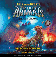 Broken Ground (Spirit Animals: Fall of the Beasts, Book 2): Volume 2