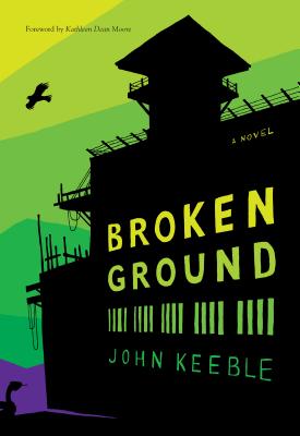 Broken Ground - Keeble, John, and Moore, Kathleen (Foreword by)