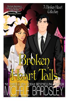 Broken Heart Tails - Bardsley, Michele