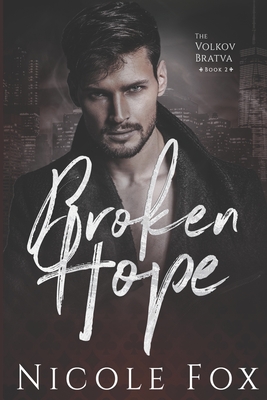 Broken Hope: A Dark Mafia Romance - Fox, Nicole