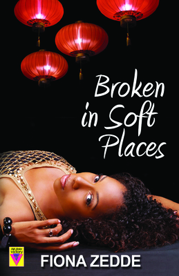 Broken in Soft Places - Zedde, Fiona