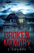 Broken Memory: A Suspenseful Horror