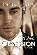 Broken Obsession - Part Two