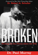 Broken: Picking up the Pieces After the Fall