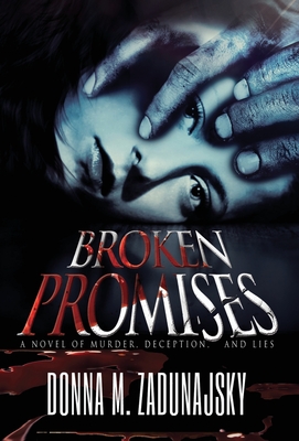 Broken Promises - Zadunajsky, Donna M, and Miles, Travis (Designer)