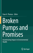 Broken Pumps and Promises: Incentivizing Impact in Environmental Health