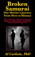 Broken Samurai: One Marine's Journey From Hero to Hitman