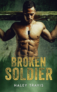 Broken Soldier: OMYW Instalove Romance
