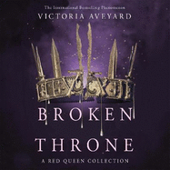 Broken Throne: An unmissable collection of Red Queen novellas brimming with romance and revolution