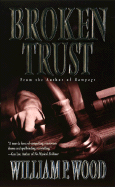 Broken Trust - Wood, William P