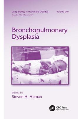 Bronchopulmonary Dysplasia - Abman, Steven H. (Editor)