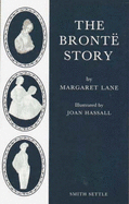 Bronte Story: Reconsideration of Mrs.Gaskell's "Life of Charlotte Bronte"