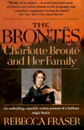Brontes: Charlotte Bronte and Her Family