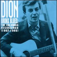 Bronx Blues: The Columbia Recordings (1962-1965) - Dion