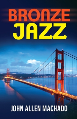 Bronze Jazz - Machado, John Allen