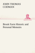 Brook Farm Historic and Personal Memoirs