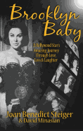 Brooklyn Baby: A Hollywood Star's Amazing Journey Through Love, Loss & Laughter