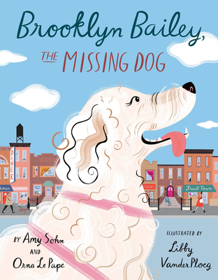 Brooklyn Bailey, the Missing Dog - Sohn, Amy, and Le Pape, Orna