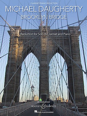 Brooklyn Bridge: Clarinet and Piano Reduction - Daugherty, Michael (Composer)