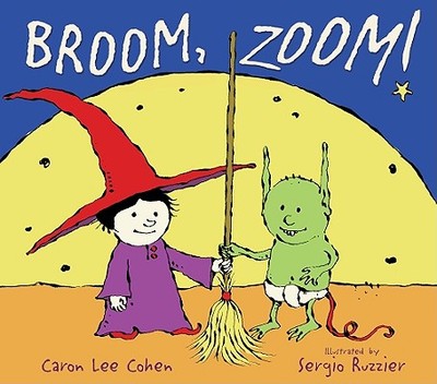 Broom, Zoom! - Cohen, Caron Lee
