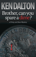 Brother, Can You Spare a Dime?