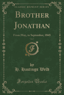 Brother Jonathan, Vol. 5: From May, to September, 1843 (Classic Reprint)