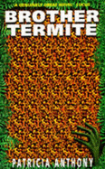 Brother Termite - Anthony, Patricia