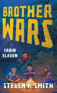 Brother Wars: Cabin Eleven