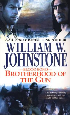 Brotherhood of the Gun - Johnstone, William W