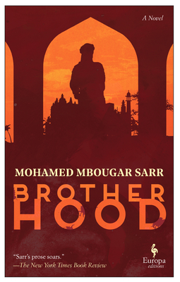 Brotherhood - Sarr, Mohamed Mbougar, and Trigo, Alexia (Translated by)