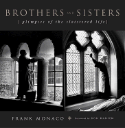 Brothers and Sisters: Glimpse of the Cloistered Life