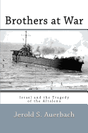 Brothers at War: Israel and the Tragedy of the Altalena