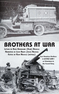 Brothers at War: Two American Brothers in World War I as Volunteers in the French Army
