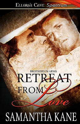 Brothers in Arms: Retreat from Love - Kane, Samantha