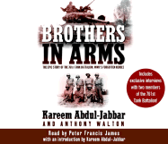 Brothers in Arms - Abdul-Jabbar, Kareem, and Walton, Anthony, and James, Peter Francis (Read by)