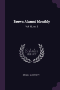 Brown Alumni Monthly; Vol. 15, No. 5