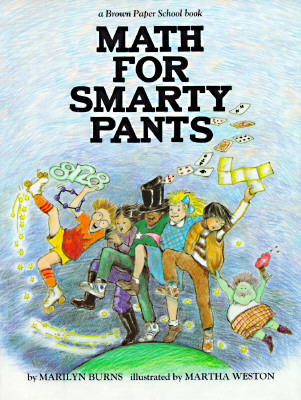 Brown Paper School book: Math for Smarty Pants - Burns, Marilyn