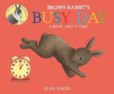 Brown Rabbit's Busy Day - Baker, Alan