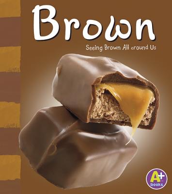 Brown: Seeing Brown All Around Us - Dahl, Michael