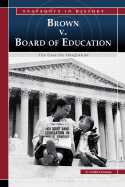 Brown V. Board of Education: The Case for Integration