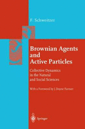 Brownian Agents and Active Particles: Collective Dynamics in the Natural and Social Sciences