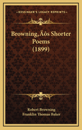 Browning's Shorter Poems (1899)