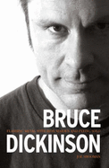Bruce Dickinson: Flashing Metal with "Maiden" and Flying Solo - Shooman, Joe
