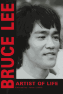 Bruce Lee: Artist of Life