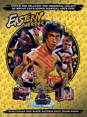 Bruce Lee Special: Enter the Dragon the Immortal Legacy - Baker, Ricky (Compiled by), and Polly, Matthew, and Wheeling, Darren (Cover design by)