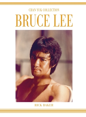 Bruce Lee The Chan Yuk collection - Baker, Ricky